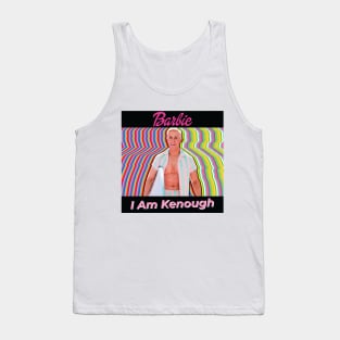 Barbie, Handsome Ken With His Best Quotes I Am Kenough Tank Top